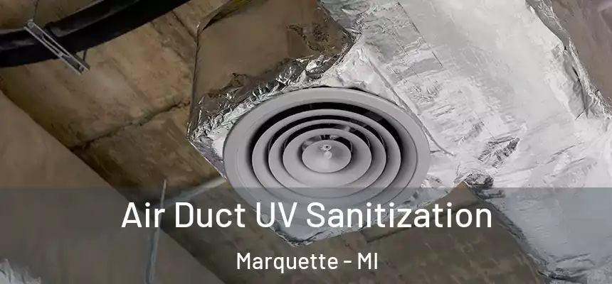  Air Duct UV Sanitization Marquette - MI