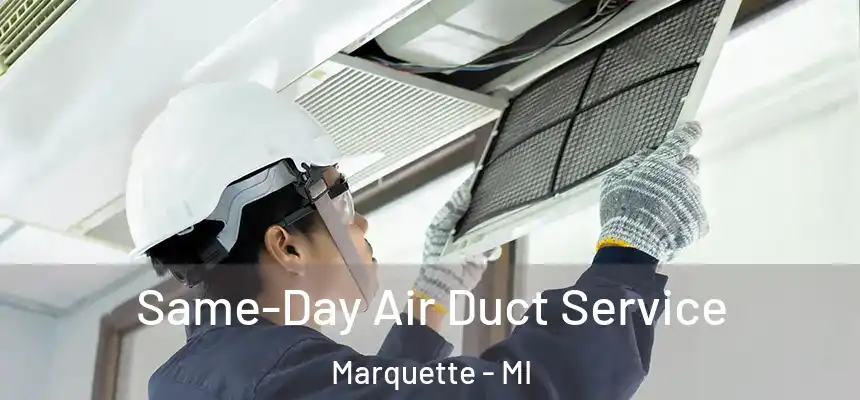 Same-Day Air Duct Service Marquette - MI