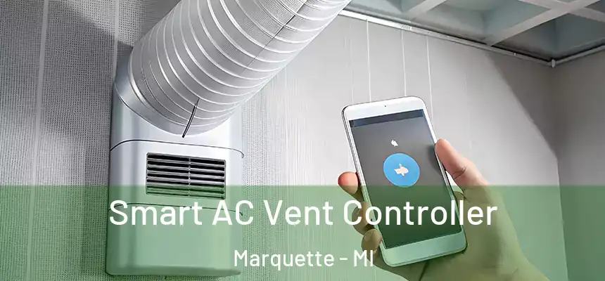 Smart AC Vent Controller Marquette - MI